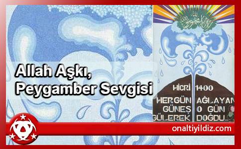 Allah Aşkı, Peygamber Sevgisi
