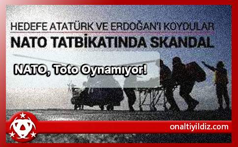 NATO, Toto Oynamıyor!