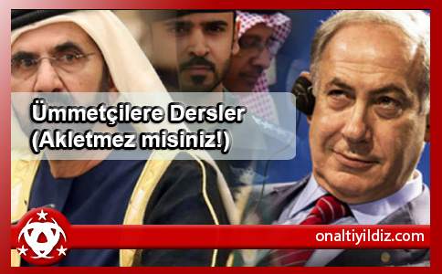 Ümmetçilere  Dersler (Akletmez misiniz!)