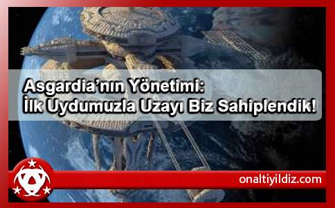 Asgardia’nın Yönetimi: İlk Uydumuzla Uzayı Biz Sahiplendik!