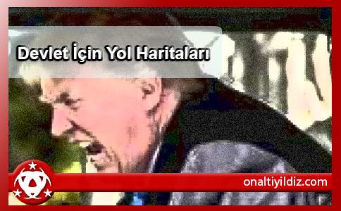 Devlet İçin Yol Haritaları