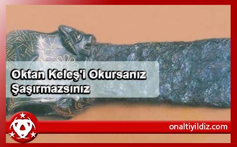 Oktan Keleş'i Okursanız Şaşırmazsınız