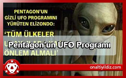 Pentagon’un  UFO Programı