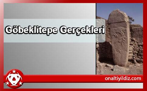 Göbeklitepe Gerçekleri