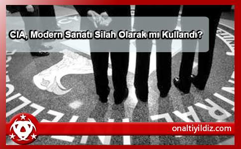 CIA, Modern Sanatı Silah Olarak mı Kullandı?