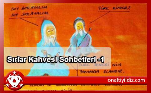 Sırlar Kahvesi Sohbetleri -1