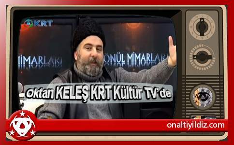 Oktan Keleş Bu Akşam KRT Kültür Tv'de-Final