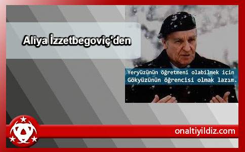 Aliya İzzetbegoviç'den