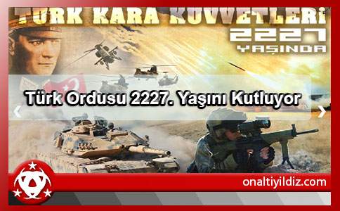 Türk Ordusu 2227. Yaşını Kutluyor