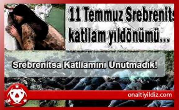 Srebrenitsa Katliamını Unutmadık!