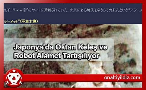 Japonya'da Oktan Keleş ve Robot Alamet Tartışılıyor