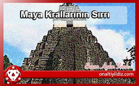 Maya Krallarının Sırrı