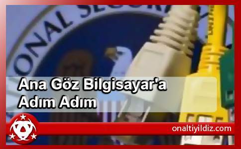 Ana Göz'e Adım Adım