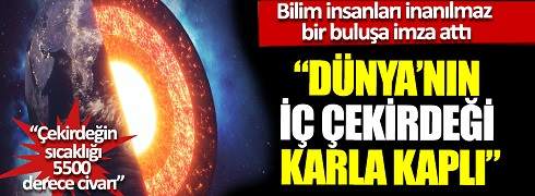 Dünyanın İç Çekirdeği Karla Kaplı