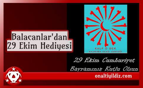 Balacanlar'dan 29 Ekim Hediyesi