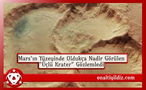 Mars'ın Yüzeyinde Oldukça Nadir Görülen