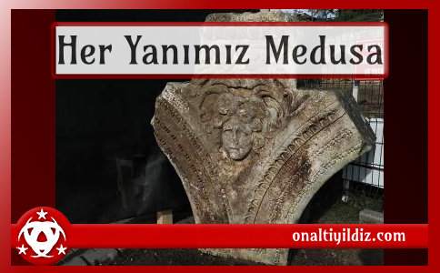 Her Yanımız Medusa