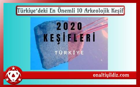 Türkiye’deki En Önemli 10 Arkeolojik Keşif