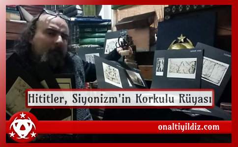 Hititler, Siyonizm'in Korkulu Rüyası