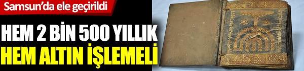 Hem 2 bin 500 Yıllık Hem Altın İşlemeli