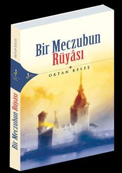 Bir Meczubun Rüyası'nın Yeni Baskısı Yapıldı