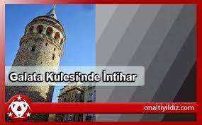 Galata Kulesi'nde İntihar