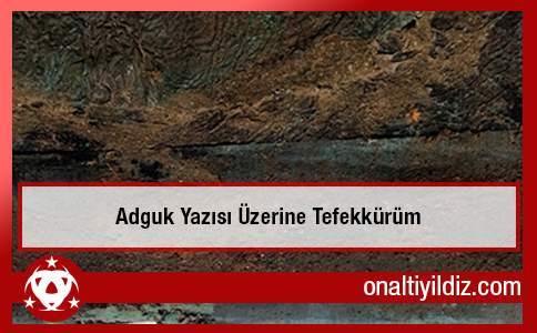 Adguk Öğretisi üzerine Tefekkürüm