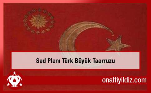 Sad Planı Türk Büyük Taarruzu