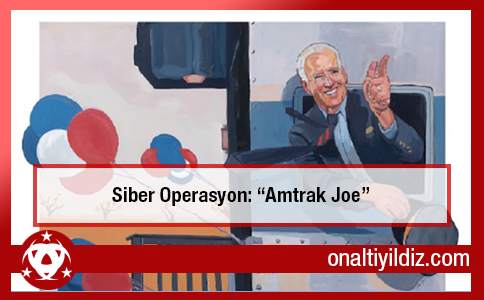 Siber Operasyon: “Amtrak Joe”