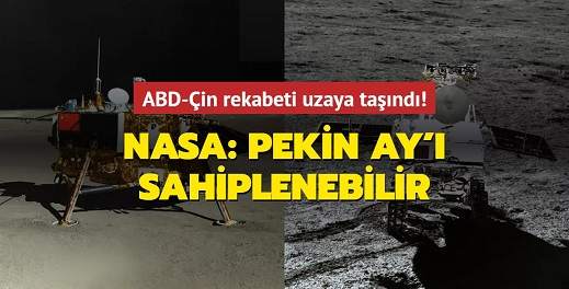 NASA: Pekin Ay'ı Sahiplenebilir