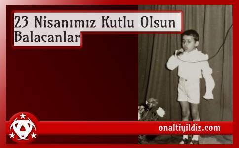 23 Nisan Kutlu Olsun