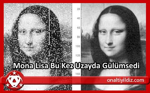 Mona Lisa Bu Kez Uzayda Gülümsedi