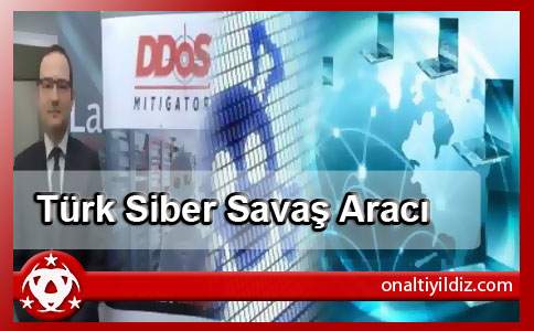  Türk Siber Savaş Aracı