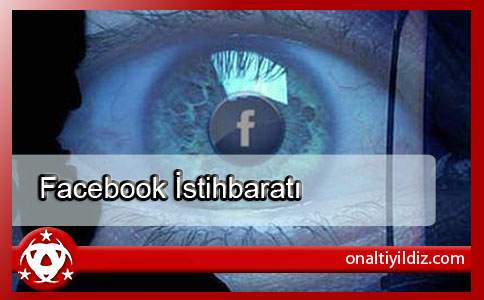 Facebook İstihbaratı