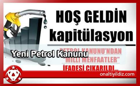 Yeni Petrol Kanunu