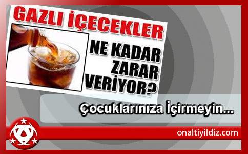 Çocuklarınıza İçirmeyin...