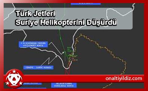 Türk Jetleri Suriye Helikopterini Düşürdü