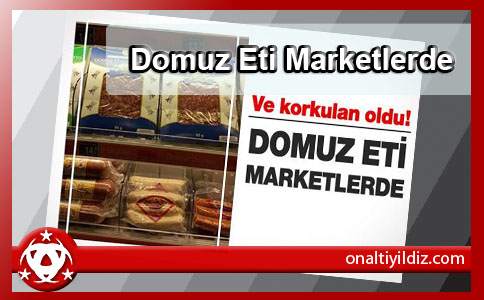 Domuz Eti Marketlerde