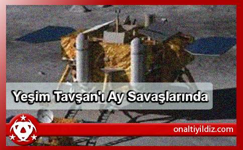Yeşim Tavşan'ı Ay Savaşlarında