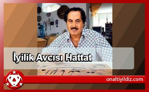 İyilik Avcısı Hattat