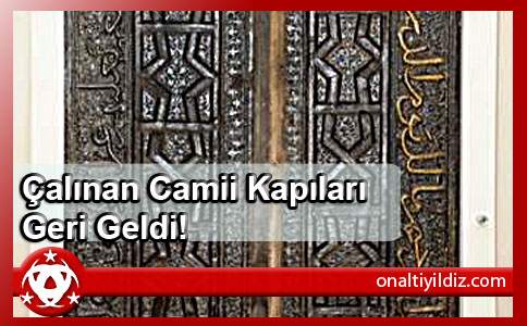 Çalınan Camii Kapıları Geri Geldi!