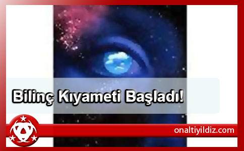 Bilinç Kıyameti Başladı!