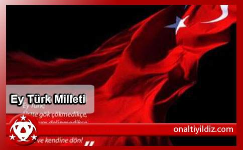 Ey Türk Milleti