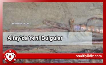 Altay'da Yeni Bulgular