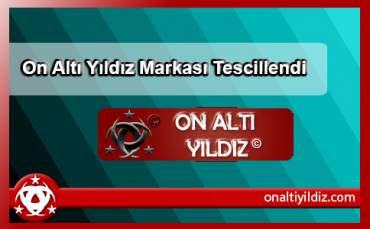 On Altı Yıldız Markası Tescillendi