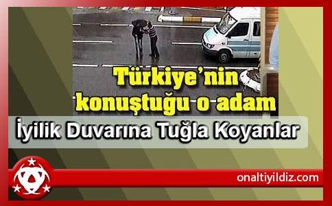 İyilik Duvarına Tuğla Koyanlar