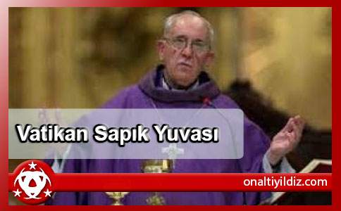Vatikan Sapık Yuvası