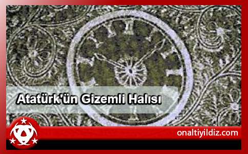 Atatürk'ün Gizemli Halısı