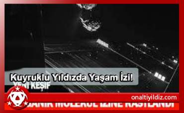 Kuyruklu Yıldızda Yaşam İzi!