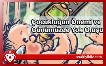 Çocukluğun Yok Oluşu – 2